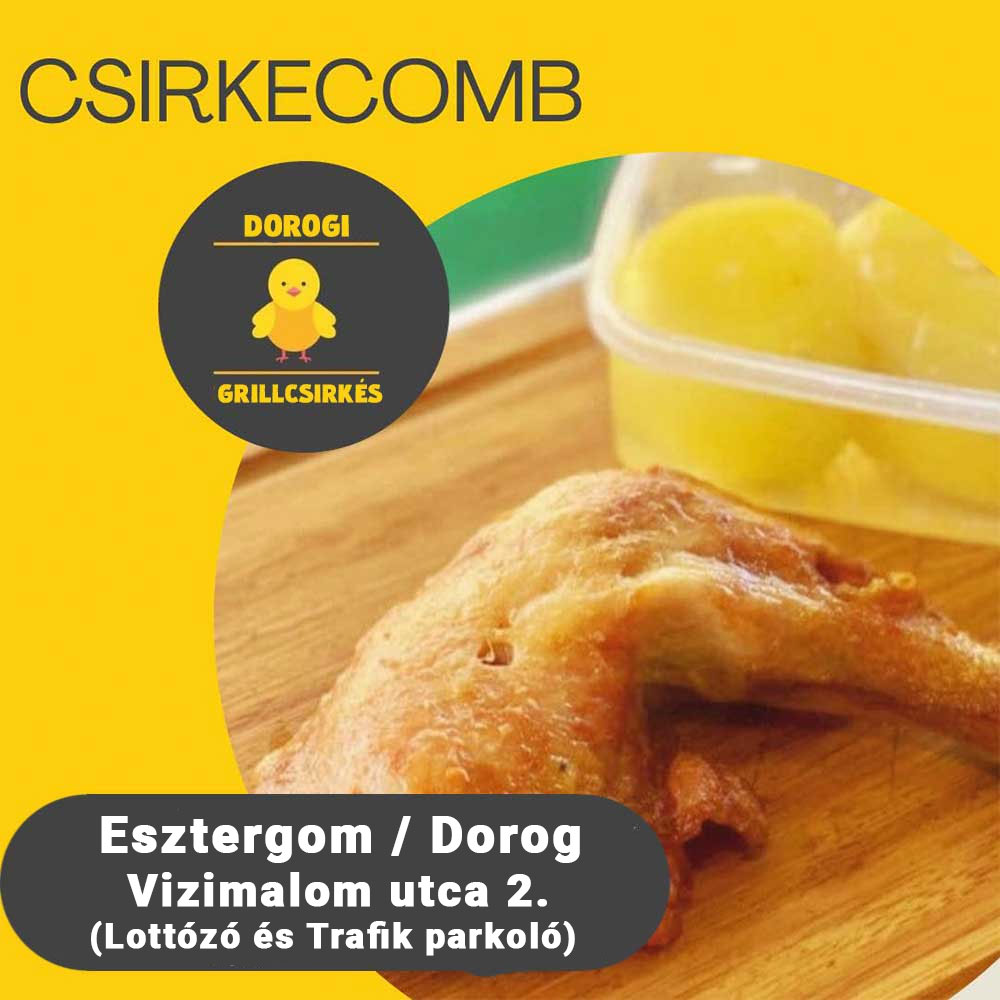 Sült csirkecomb Dorog Esztergom
