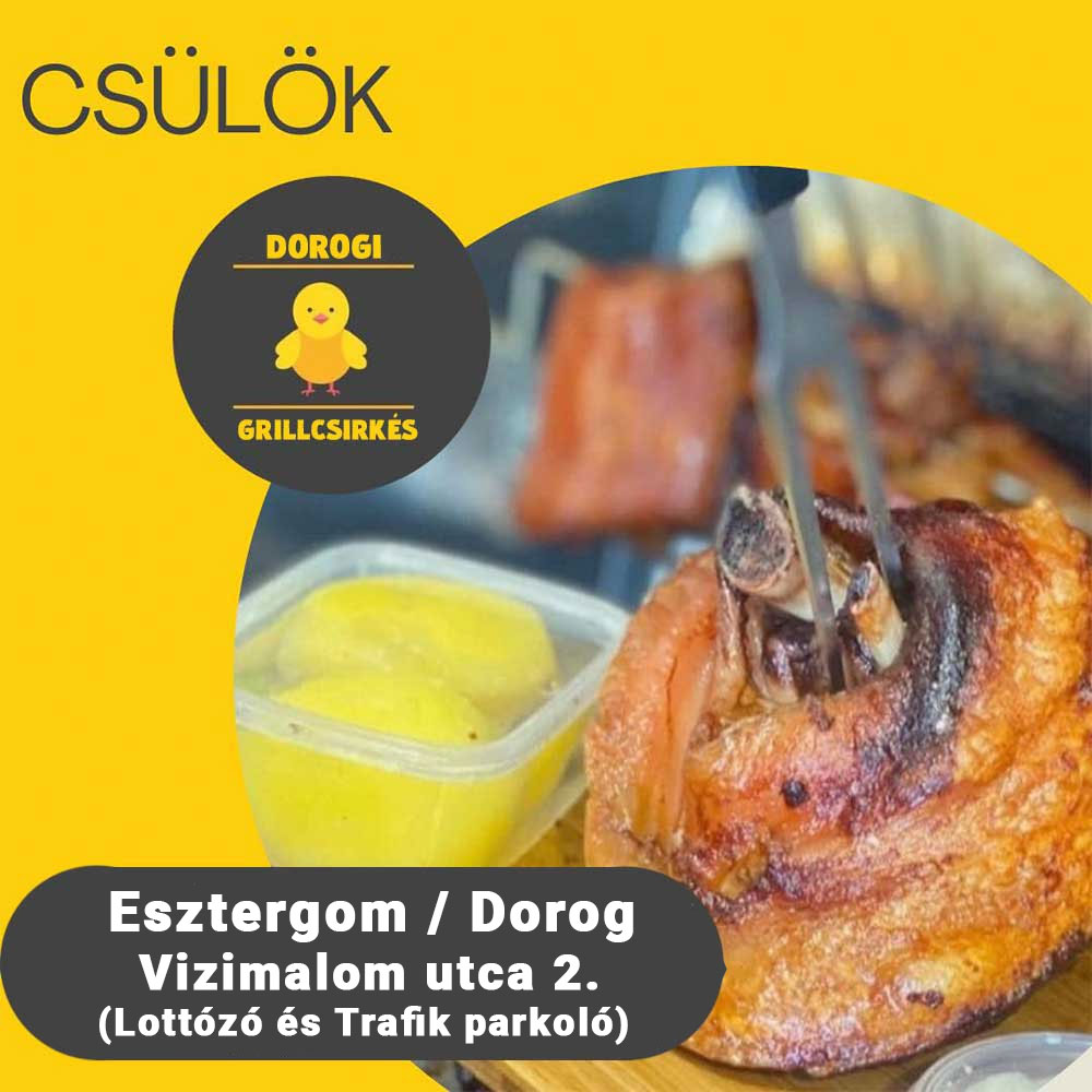 Sült csülök Dorog, Esztergom